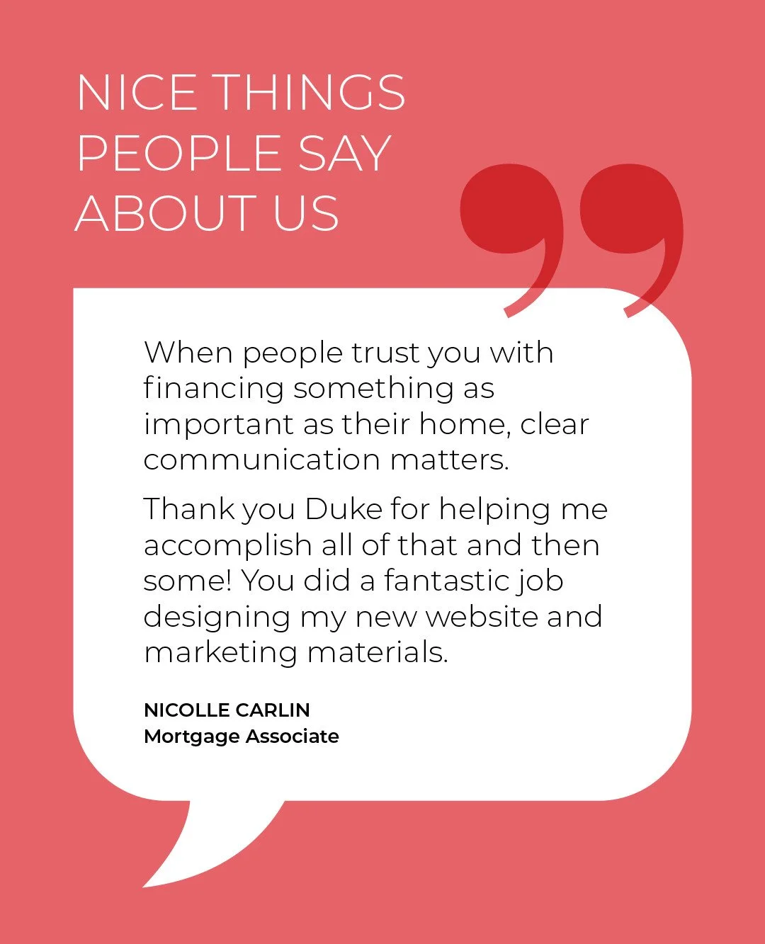 Clear communication. Good work. Happy clients. Thanks, Nicolle!
