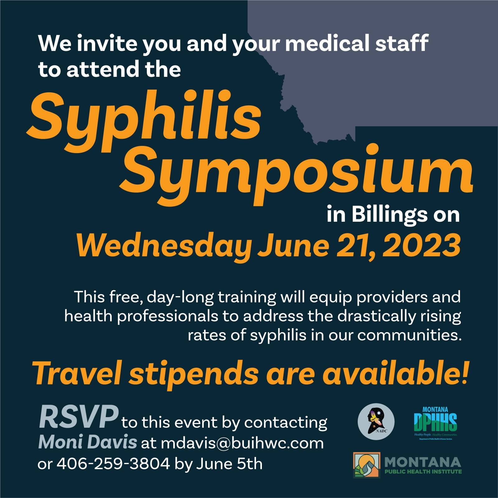 We are inviting you and your medical staff to attend the Syphilis Symposium in Billings on Wednesday June 21, 2023. This free, day-long training will equip providers and health professionals to address the drastically rising rates of syphilis in our 