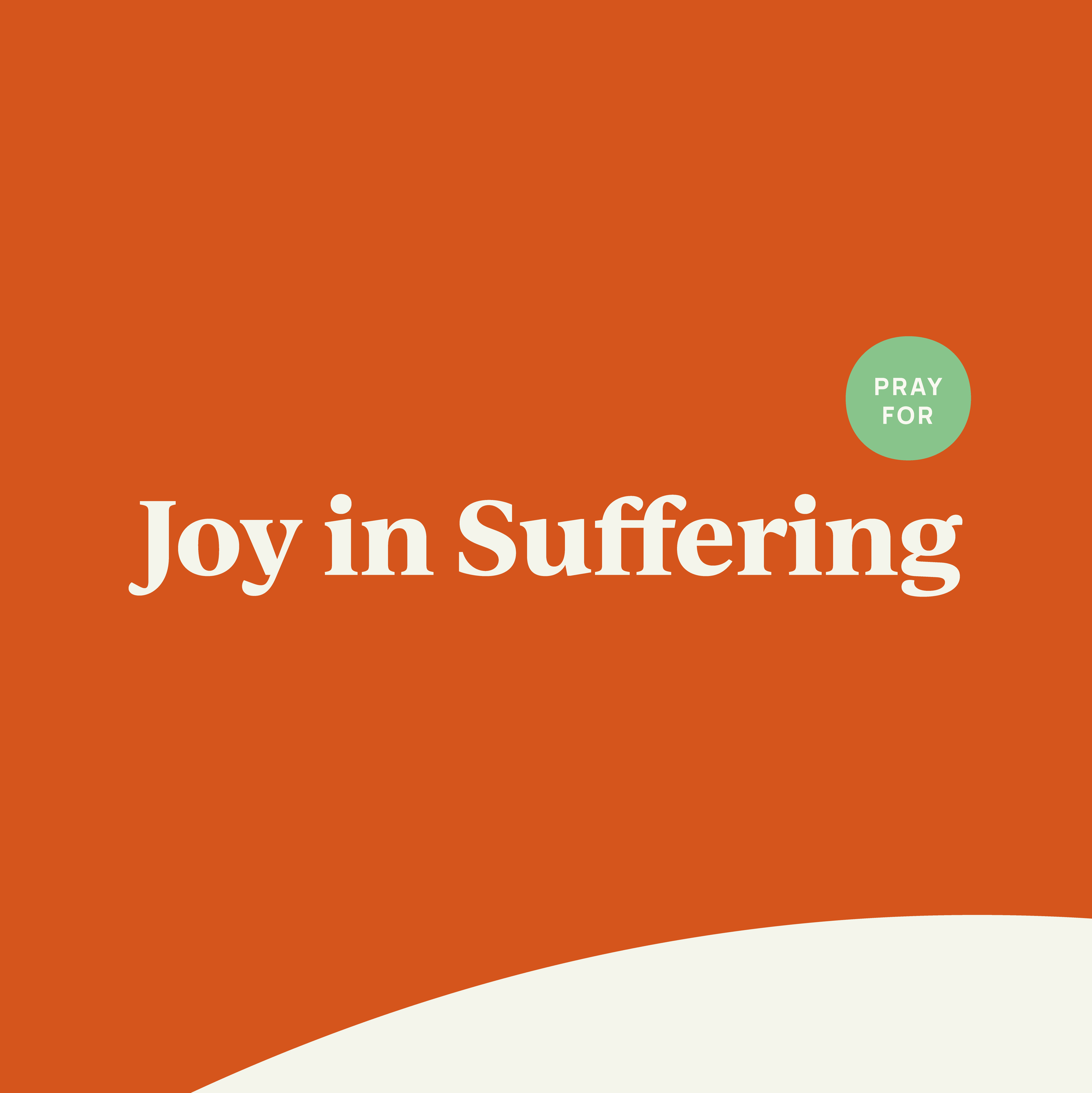 Pray for joy in suffering