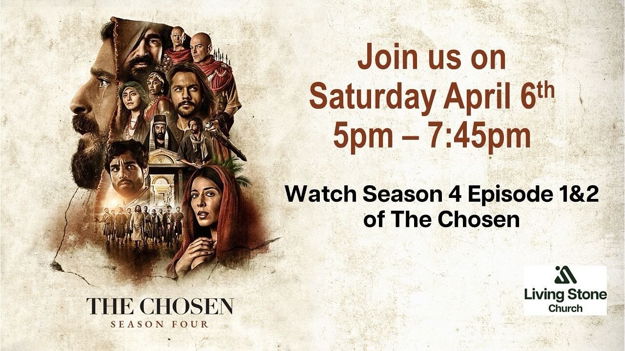 Join us on Saturday April 6th from 5pm-7:45pm for the Season 4 Premier of The Chosen. We will be watching episodes 1&amp;2. There will be snacks and prizes. You don&rsquo;t want to miss it!