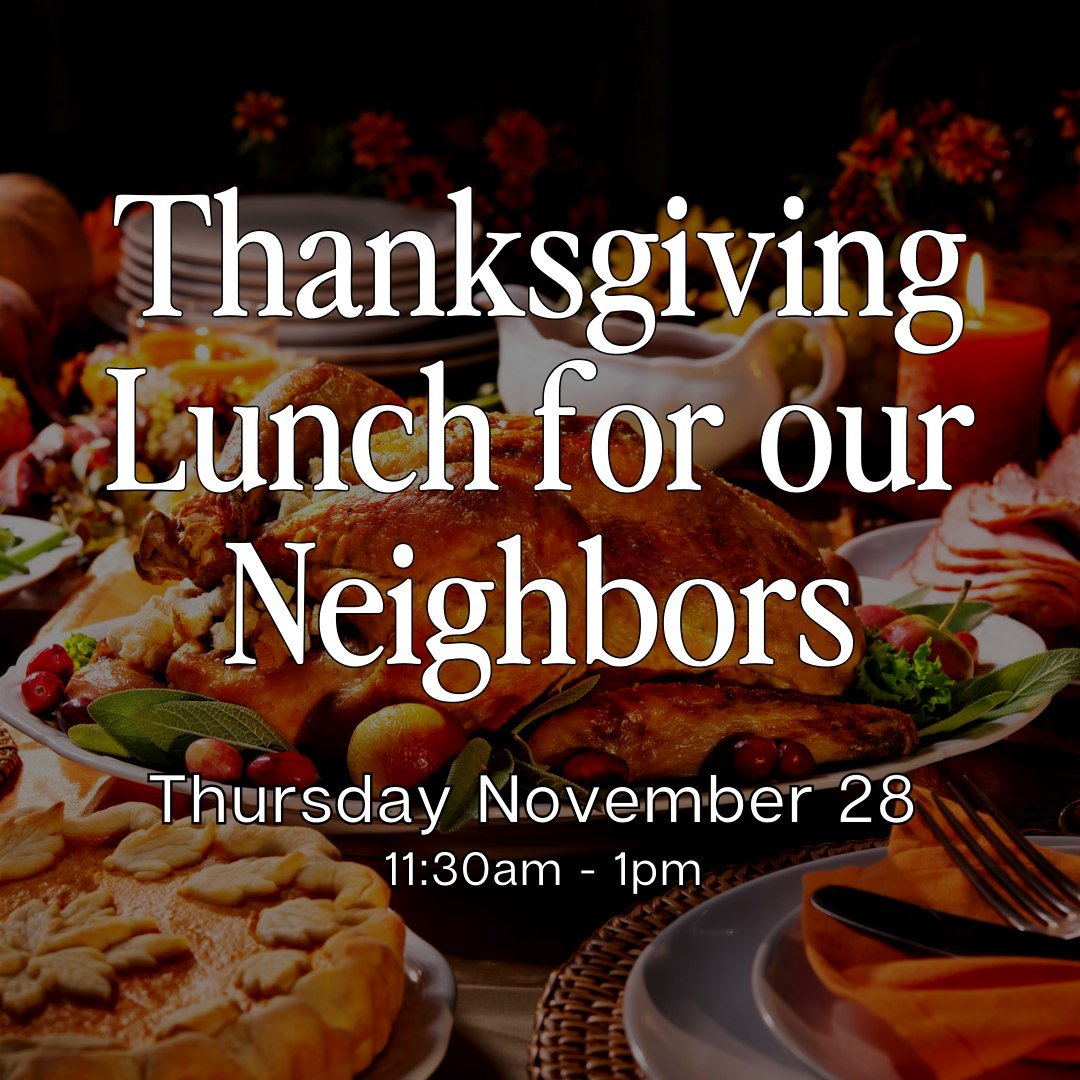 Join us for a community Thanksgiving meal!

Thursday November 28th 
11:30am-1pm
2971 North Ave, Grand Junction, CO 81504

This event is open for anyone who wants or needs a Thanksgiving meal. It is a first-come first-serve event. Dine-in and carry-ou