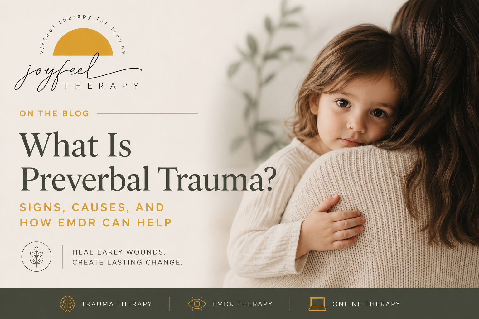 What Is Preverbal Trauma? Signs, Causes, and How EMDR Can Help