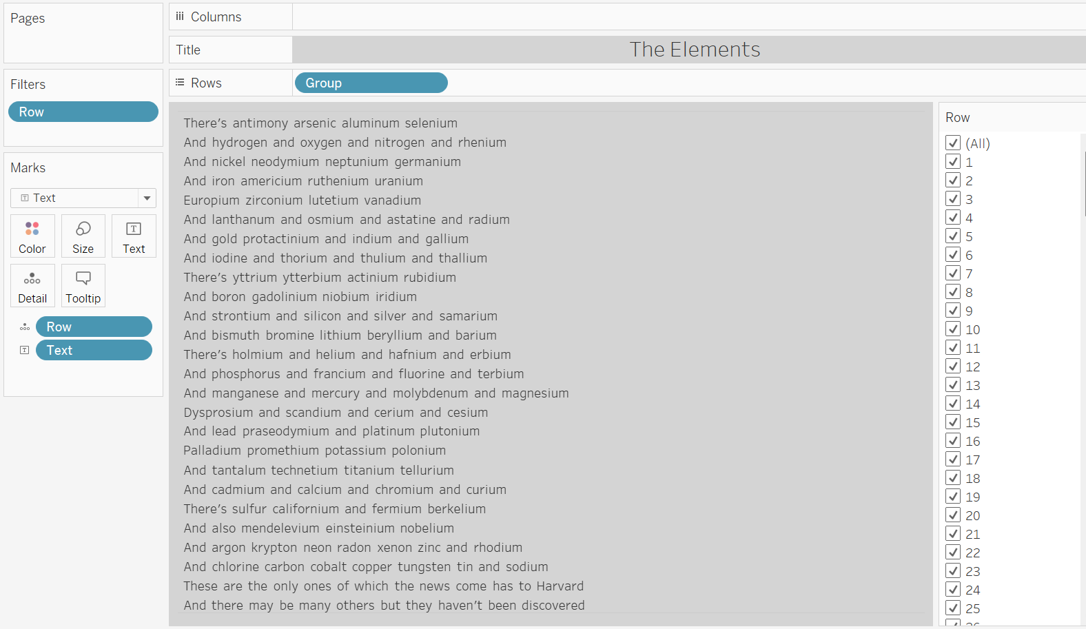 This is the lyrics page. Each word is assigned a number. As you mouse over, Tableau looks at the number in the spreadsheet and verifies if the next column has an element name. Then it passes the info over to the Periodic Table page, matches the eleme