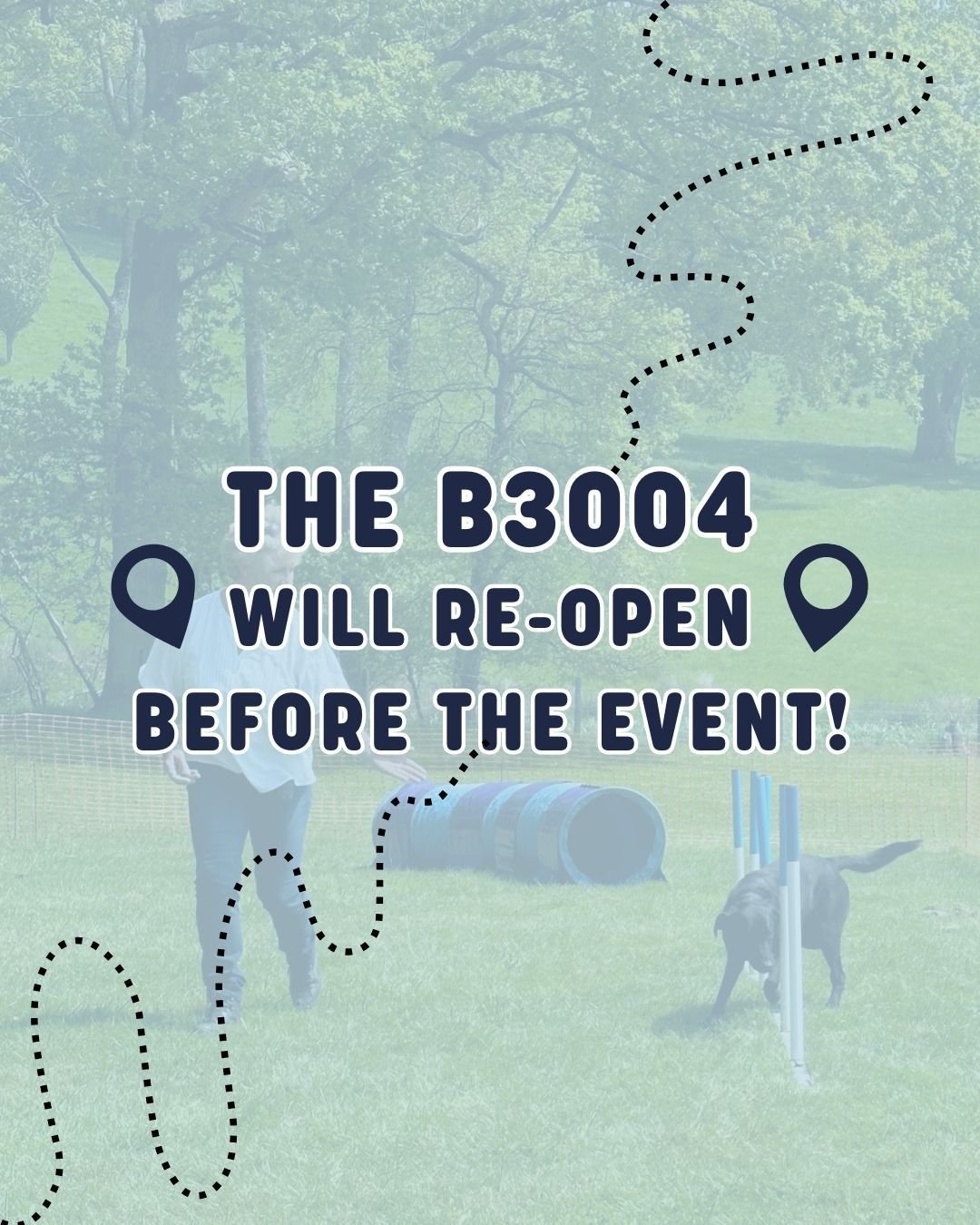 We have good news! 🎉

Fortunately, the B3004 is set to reopen on the 5th of May...just in time for Dogs Day Out! 🚗

This means you can travel to the event in East Worldham without the worry and stress of main road closures and complicated diversion