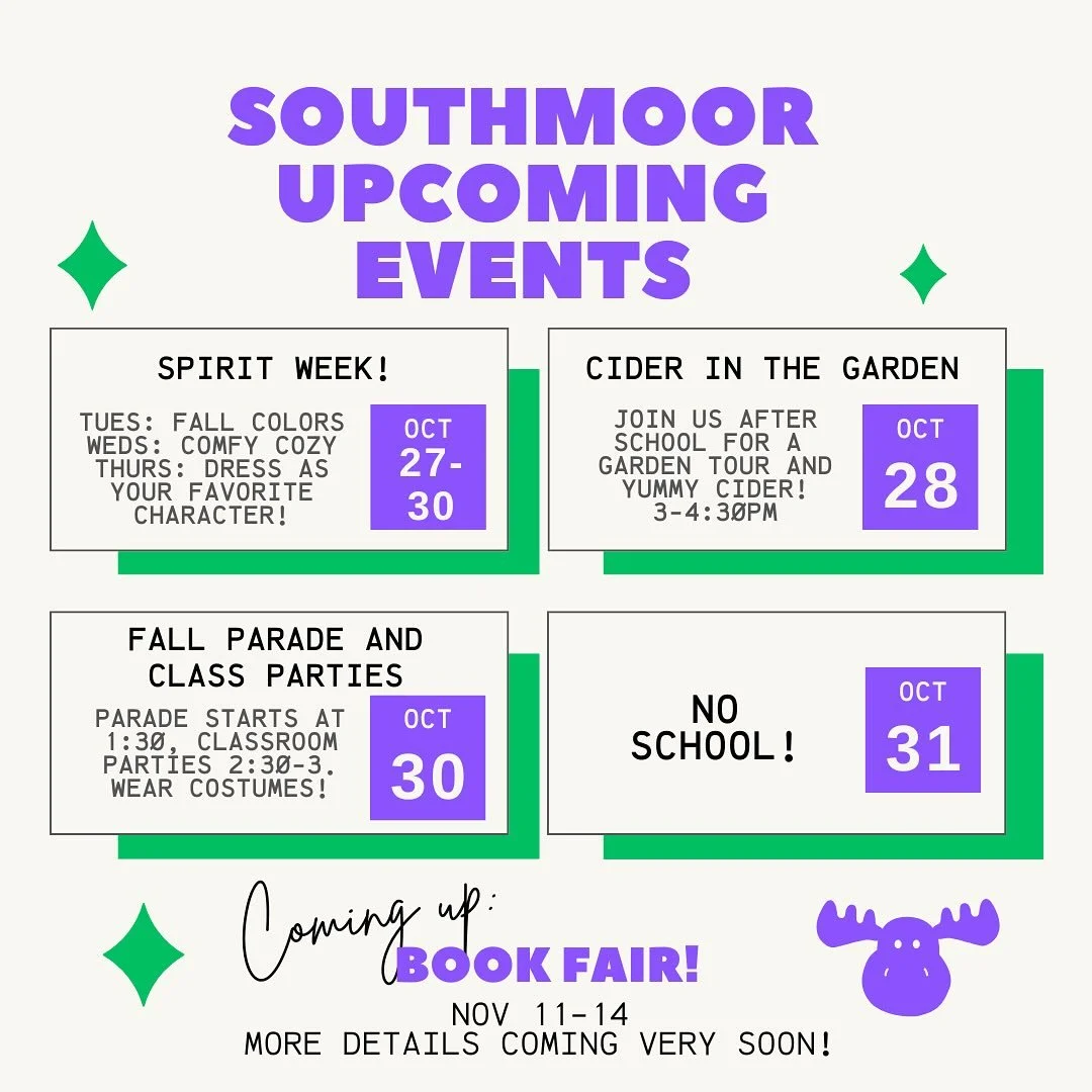 How is it the last week of October already? We have SO much fun stuff coming up at Southmoor - from Spirit Week to Book Fair to the Thanksgiving Day Turkey Trot. Read on!
First, HUGE THANKS to Stacey Grapengater, Michelle Nilson, and Becca Meyer for