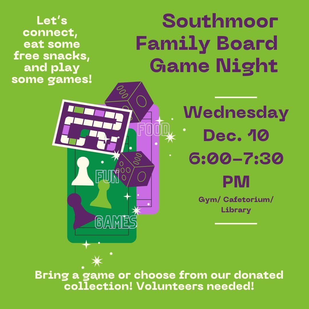 We&rsquo;re so excited - Family Board Game Night is Wed new day, Dec. 10 from 6-7:30pm! 🧩🎲♟️

Come&nbsp;connect with Southmoor families and students while playing your favorite&nbsp;board&nbsp;game. Bring your own to share or choose one from our aw