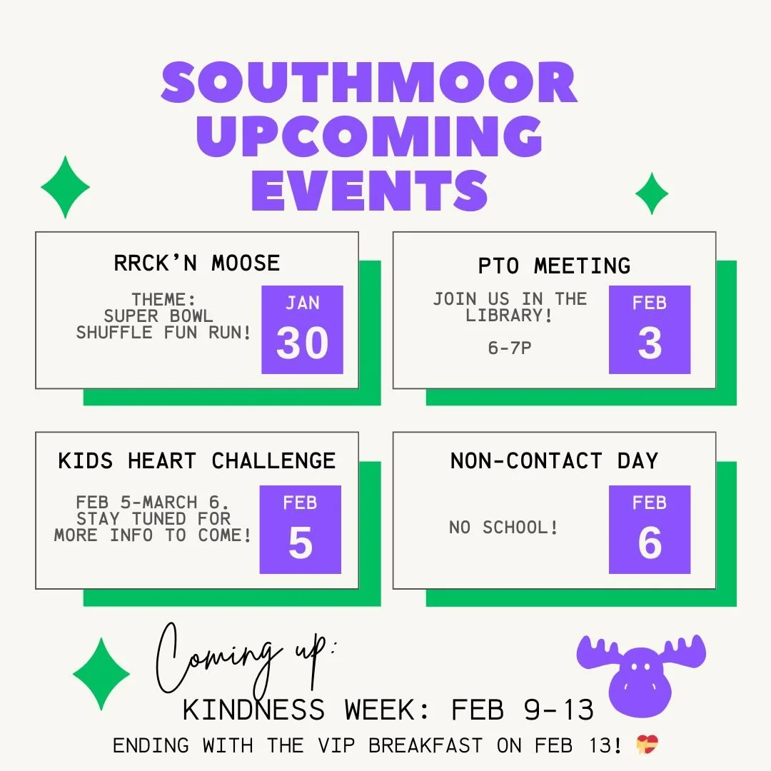 Happy Tuesday, Southmoor Community - plenty on deck in the coming weeks:

Friday, Jan 30: RRCK&rsquo;n Moose - Super Bowl Shuffle Fun Run! 🏈 Students are encouraged to wear gear of their favorite football team if they&rsquo;d like. Wear good footwea
