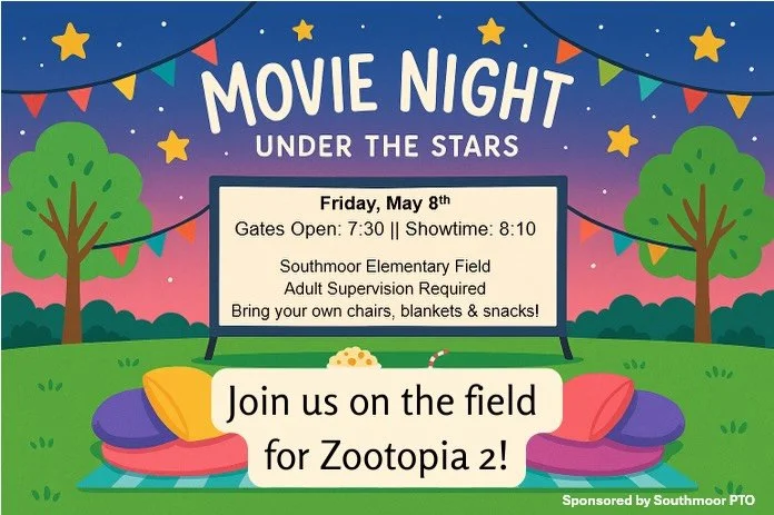 REMINDER: tomorrow, Friday May 8th, is movie night! The weather looks clear and we can&rsquo;t wait to watch Zootopia 2 on the Southmoor field! Gates open at 7:30, show starts at 8:10 - be sure to bring your own chairs, blankets, and snacks. 

See yo