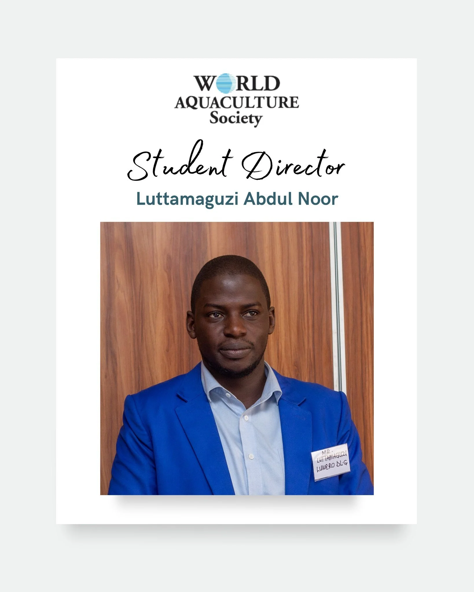 Congratulations, newly elected student director, Luttamaguzi Abdul Noor!

Luttamaguzi Abdul Noor is currently a Fisheries Officer at Luwero District Local Government and PhD in Zoology Scholar at Makerere University Kampala, Uganda. Prior to this app