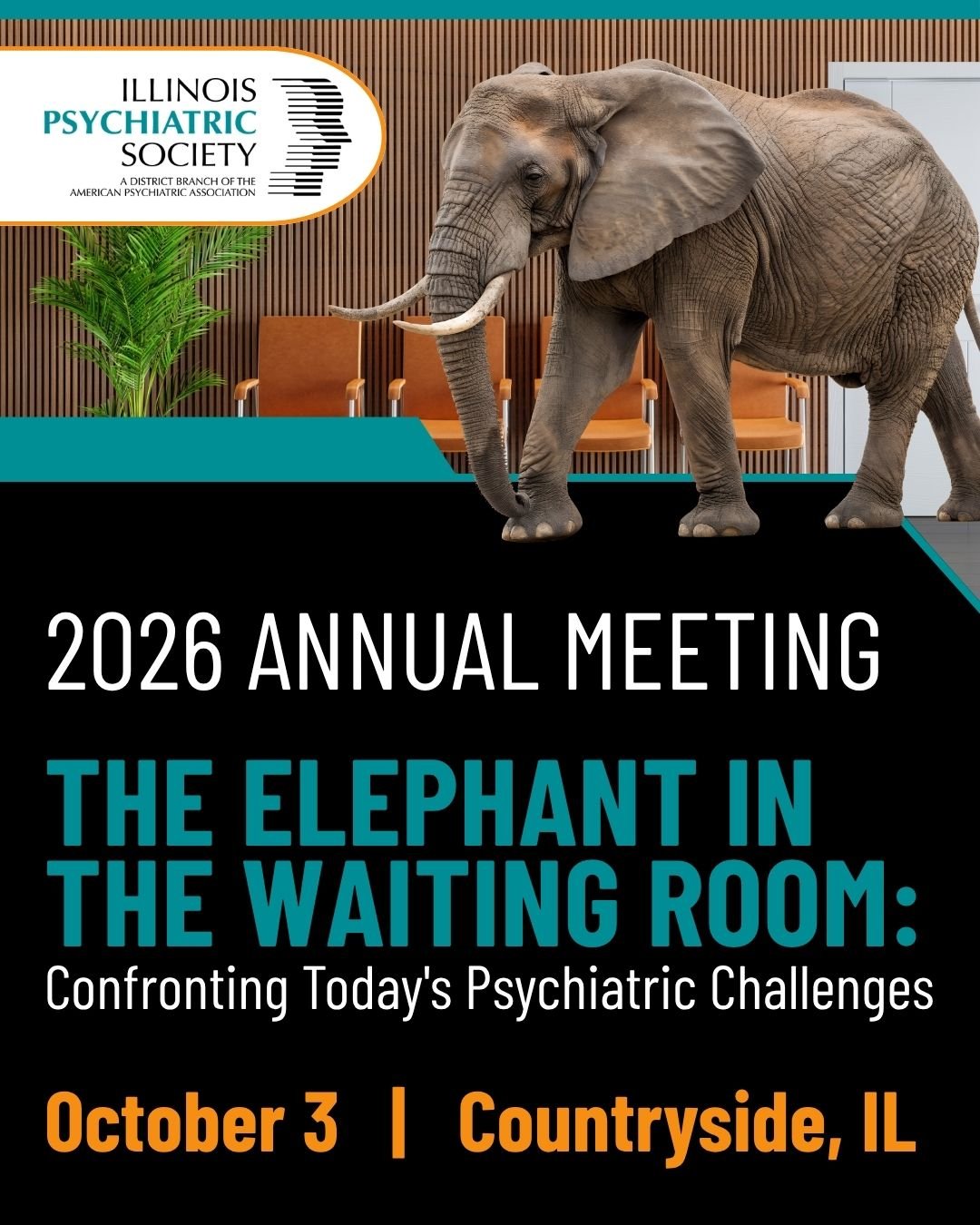 Annual Meeting 2026  |  The Elephant in the Waiting Room: Confronting Today's Psychiatric Challenges  