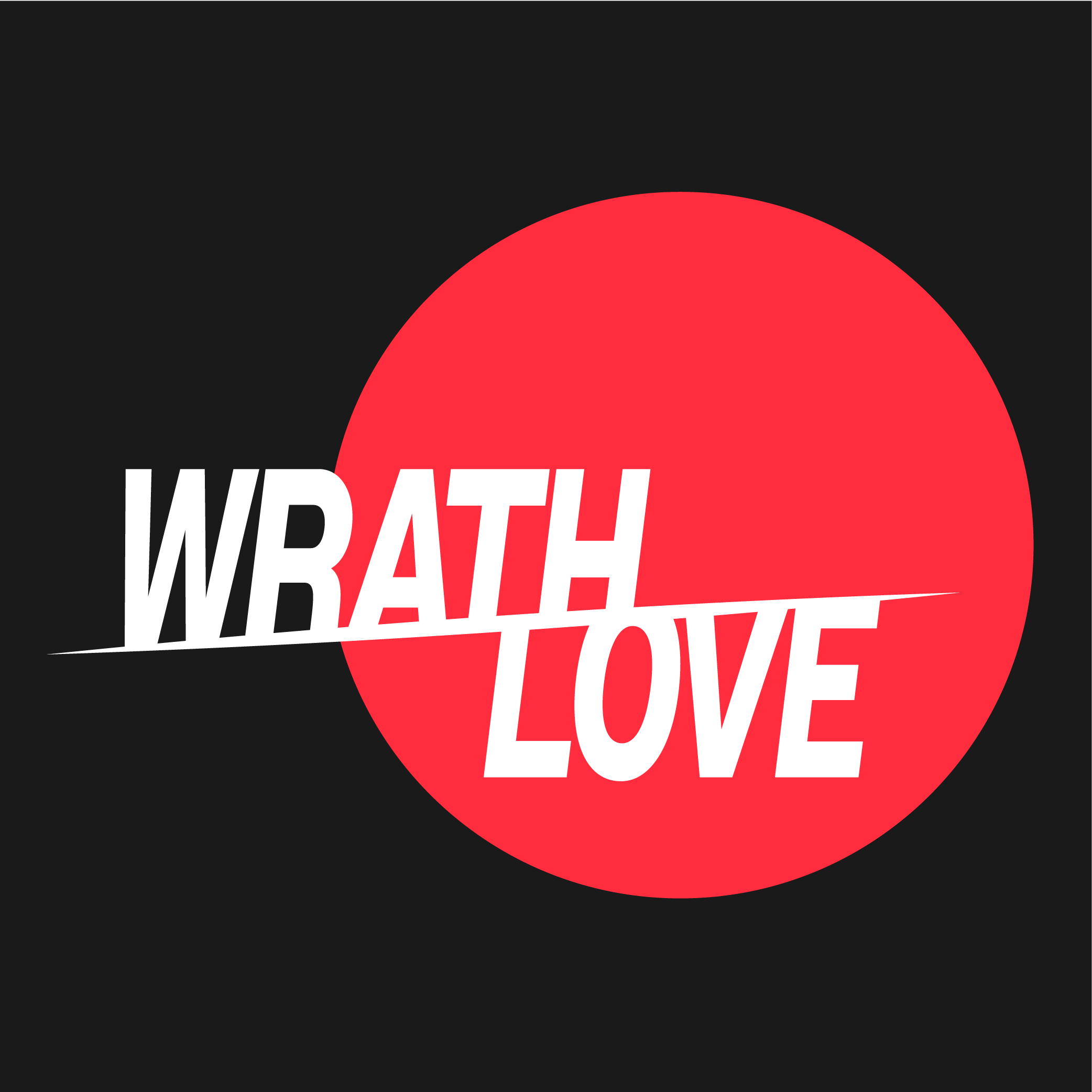 Wrath + Love