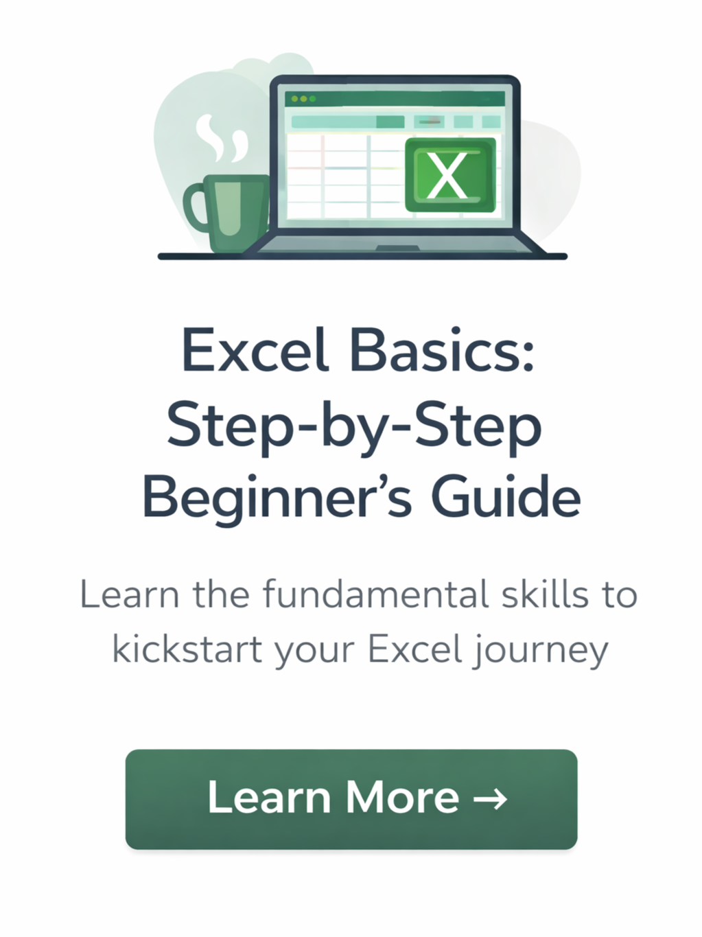 Cover image for Excel Basics tutorial with a laptop displaying an Excel spreadsheet, a coffee mug, and a 'Learn More' button.