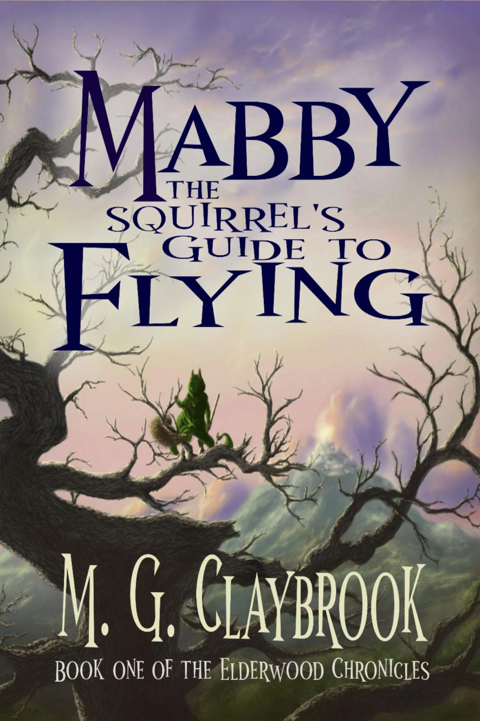 Mabby the Squirrel's Guide to Flying: Book One