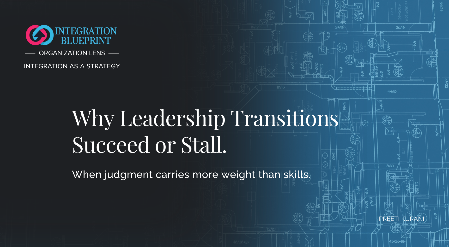 Why Leadership Transitions Succeed or Stall.