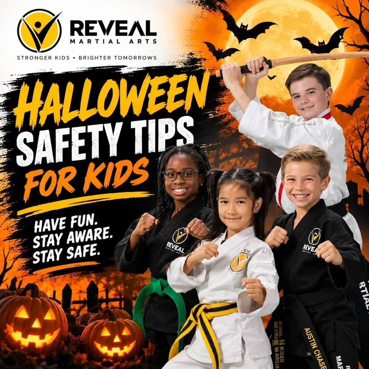Four Reveal Martial Arts students in karate uniforms promoting Halloween safety tips for kids, including awareness, confidence, and safe trick-or-treating habits.