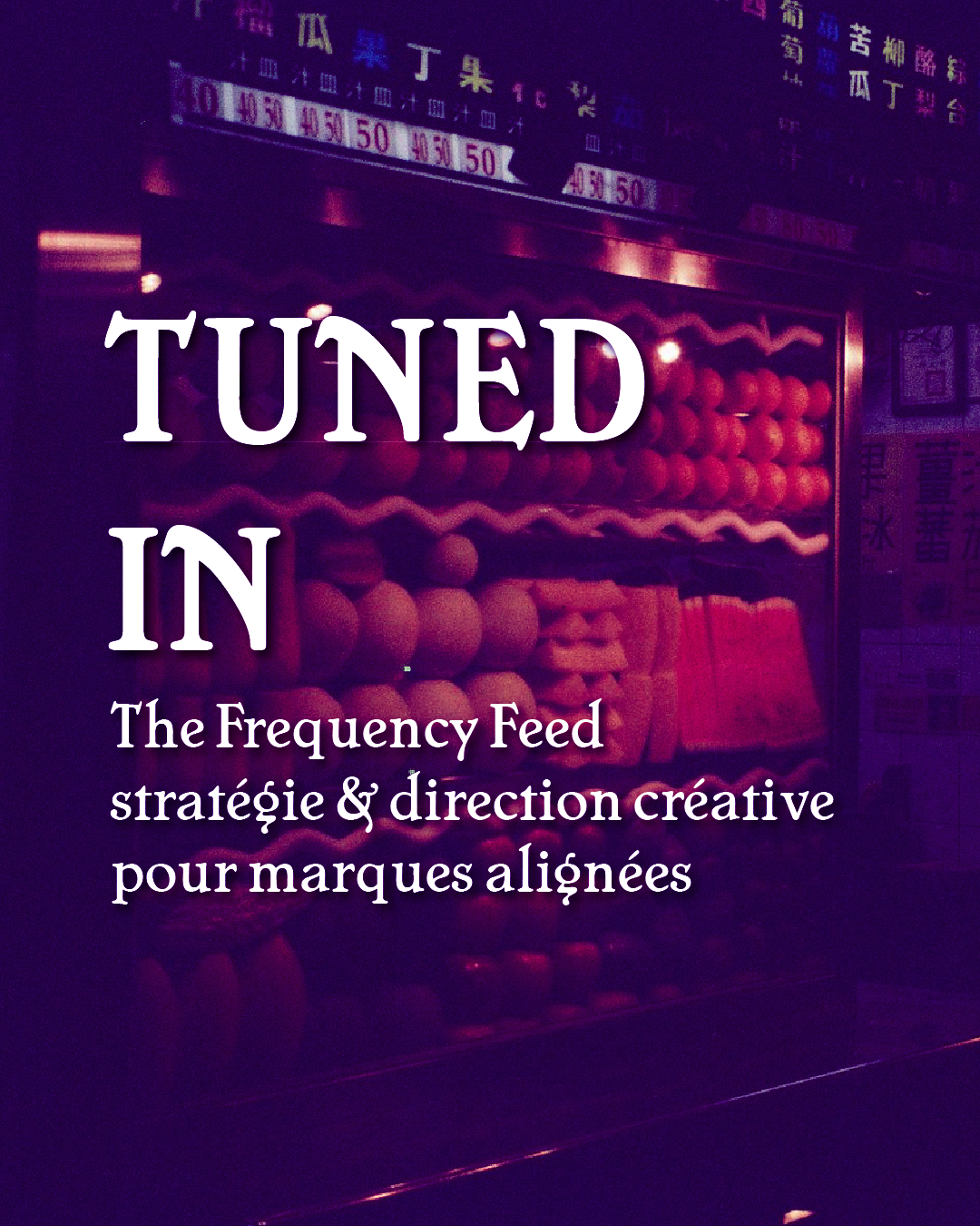 Neon-lit display of table tennis balls with overlay text 'TUNED IN' and French subtitle about strategy and creative direction for brands.