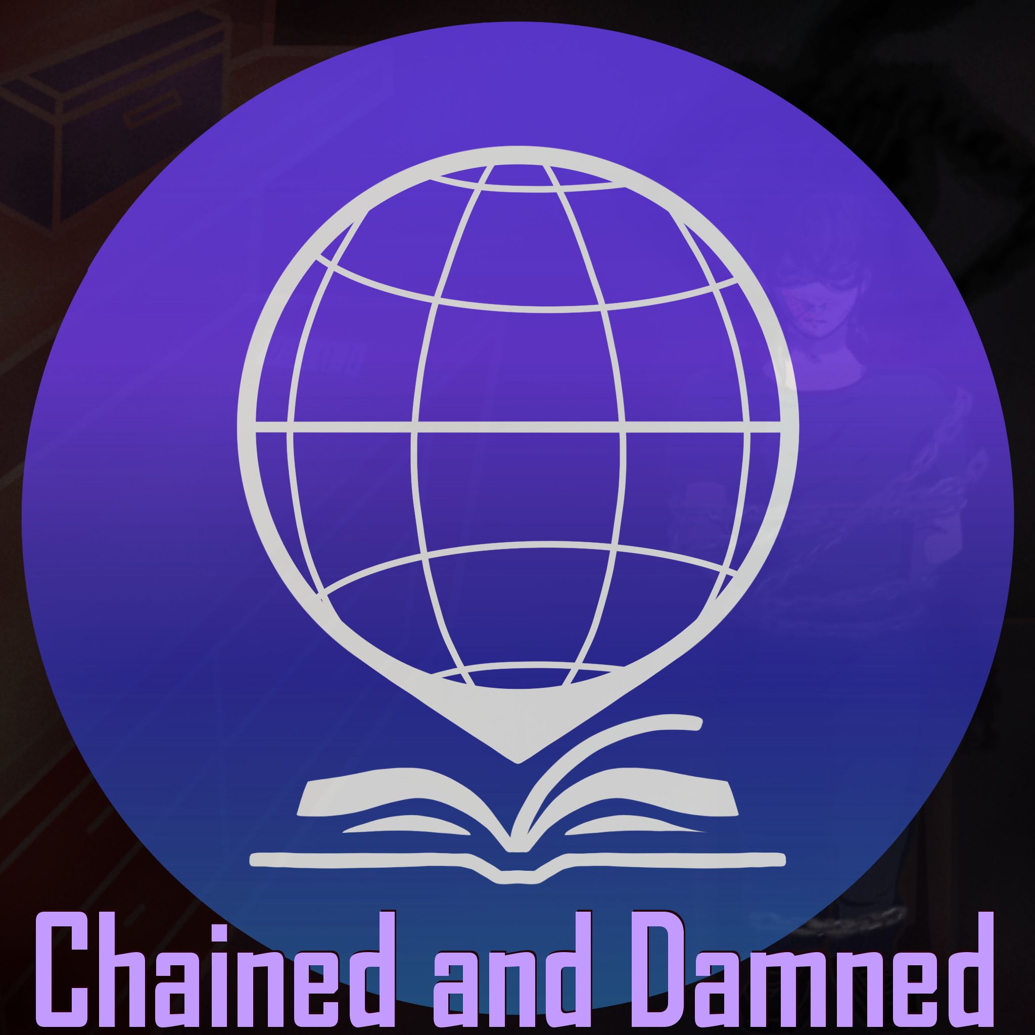 Season Four: Episode 12 - Chained and Damned