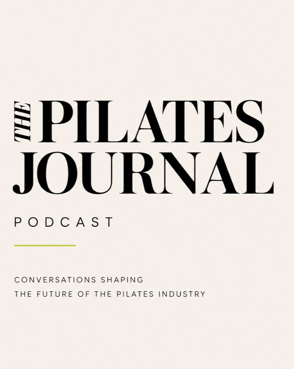 Cover design for The Pilates Journal podcast, featuring the title, subtitle about shaping conversations and the future of the Pilates industry, on a light background.