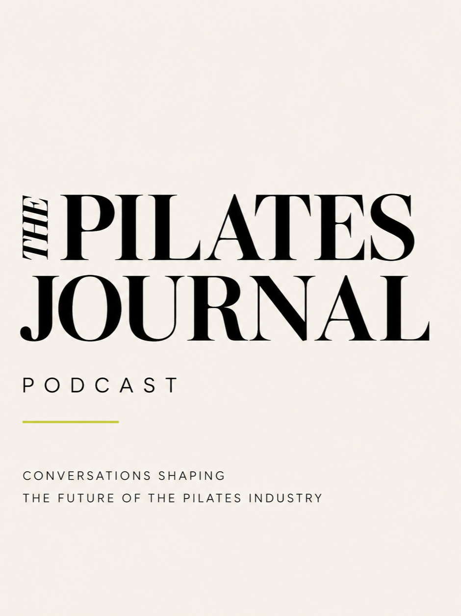 Cover art for The Pilates Journal podcast, with the title in large black letters, subtitle and tagline in smaller black text.