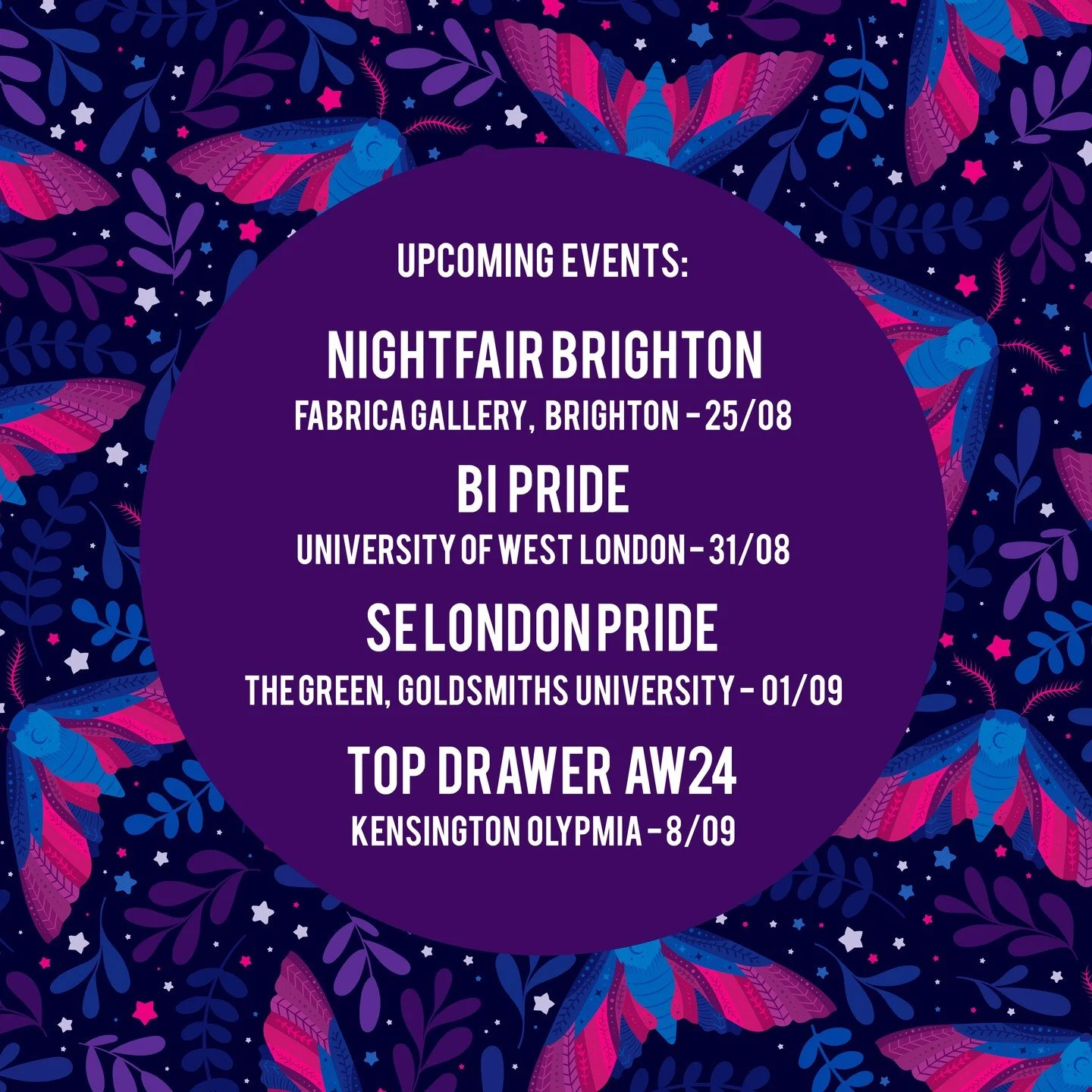 Some upcoming events for your diaries, pals 😊:

🌟Nightfair @nightfairmarket 
(Fabrica Gallery, Brighton)
TODAY from 11am - 6pm

🌟Bi Pride, UK
(University of West London, Ealing)
@biprideuk 
31st August from 2pm - 10pm

🌟South-East London Pride
(T