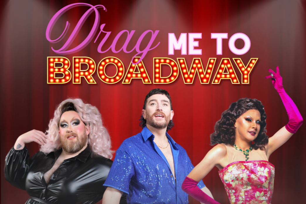 DRAG ME TO BROADWAY - Misty Boxx, Samuel Roberts &amp; Linh Uendo