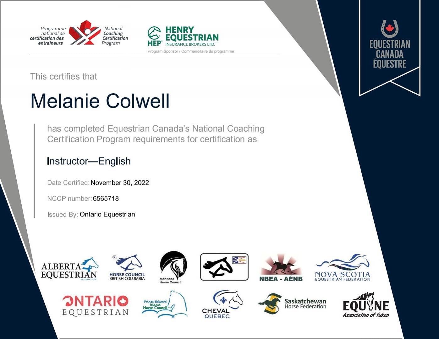 Congratulations to our own Melanie Colwell on completing Equestrian Canada&rsquo;s National Coaching Certification Program, earning her &ldquo;Instructor - English&rdquo; certification! Melanie has demonstrated a dedication to our sport and a desire 