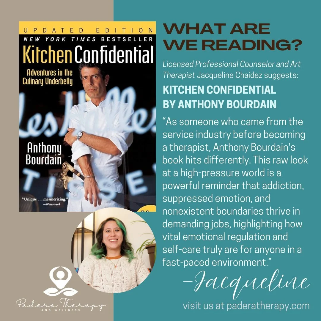 At Padera Therapy and Wellness, our Team Recommendations are thoughtfully curated to provide valuable resources for personal growth, mental well-being, and healing. Today we feature Jacqueline Chaidez&rsquo;s book choice, &ldquo;Kitchen Confidential&
