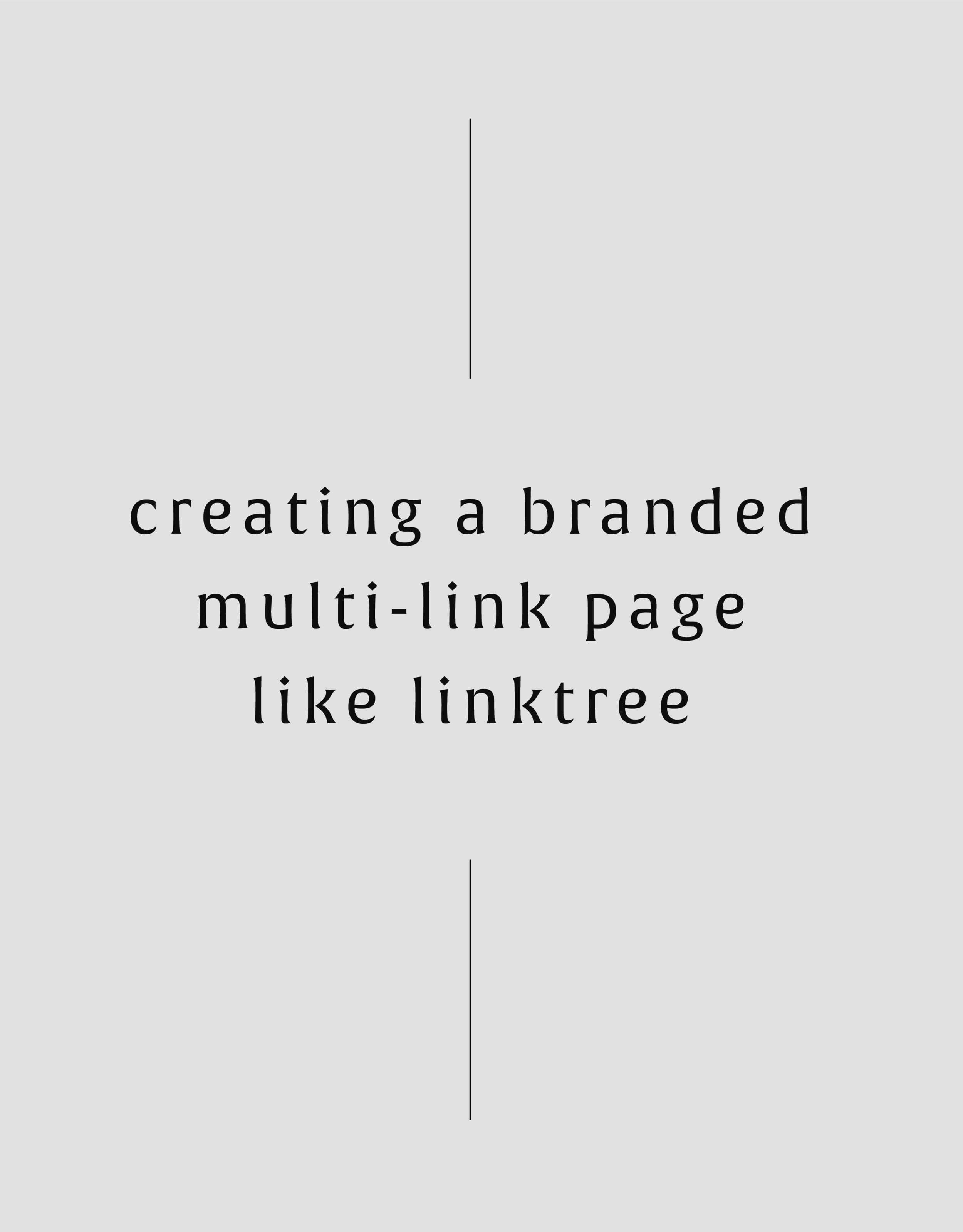 Creating a Branded Multi-Link Page like LinkTree