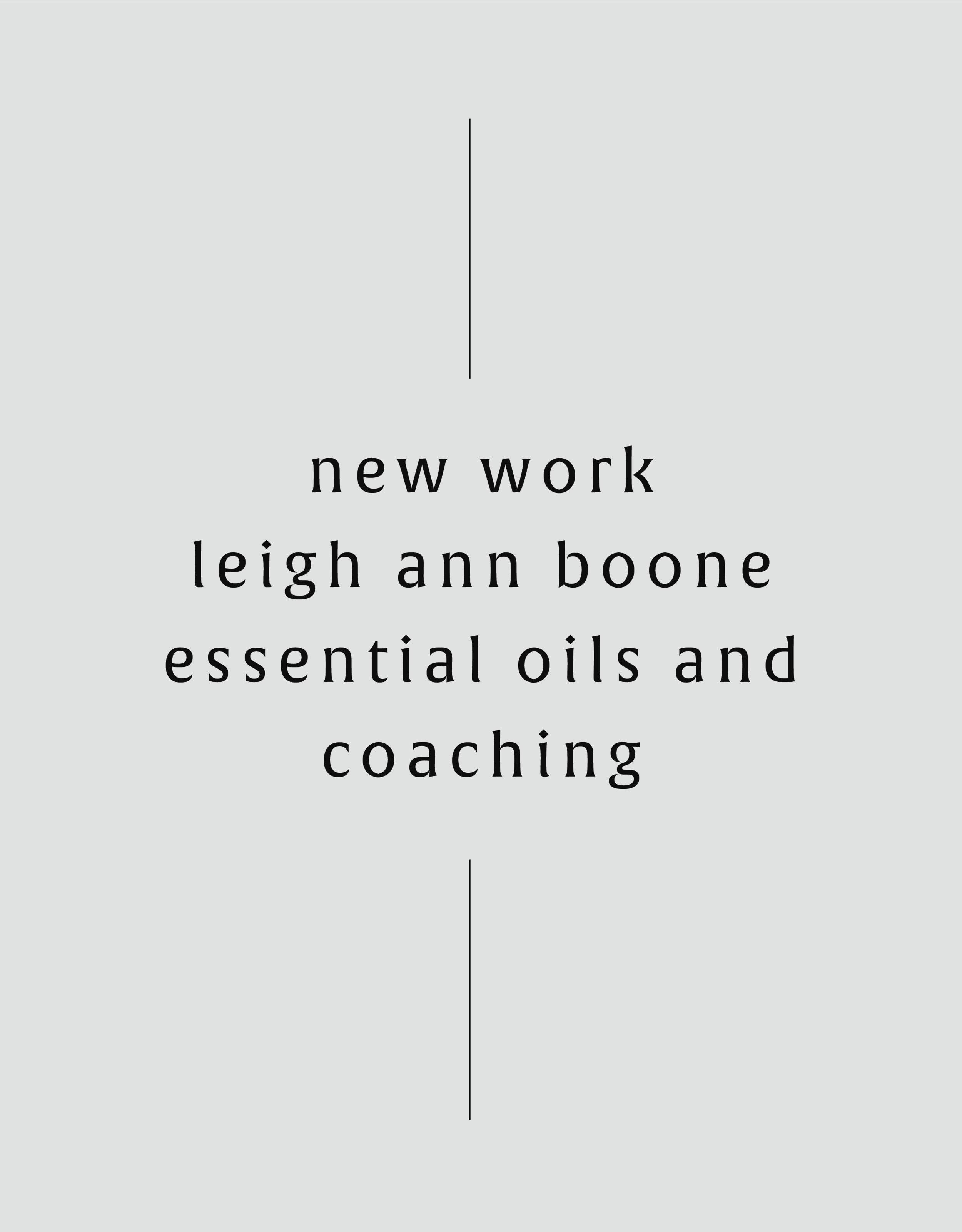 NEW WORK: LEIGH ANN BOONE ESSENTIAL OILS AND COACHING 