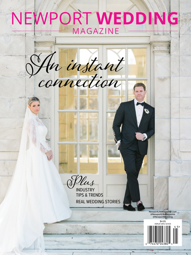 Cover of Newport Wedding Magazine featuring a bride and groom in formal attire, posing against an elegant building backdrop. The text "An instant connection" and "Plus Industry Tips & Trends, Real Wedding Stories" is displayed prominently.
