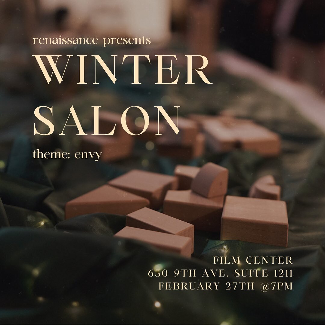 Join us next Monday, February 27th at 7pm for our&nbsp;Renaissance Winter Salon. Our Salons are meant to cultivate spaces for artists to create around a specific theme, share work with the community, and engage in thoughtful conversation. The theme f