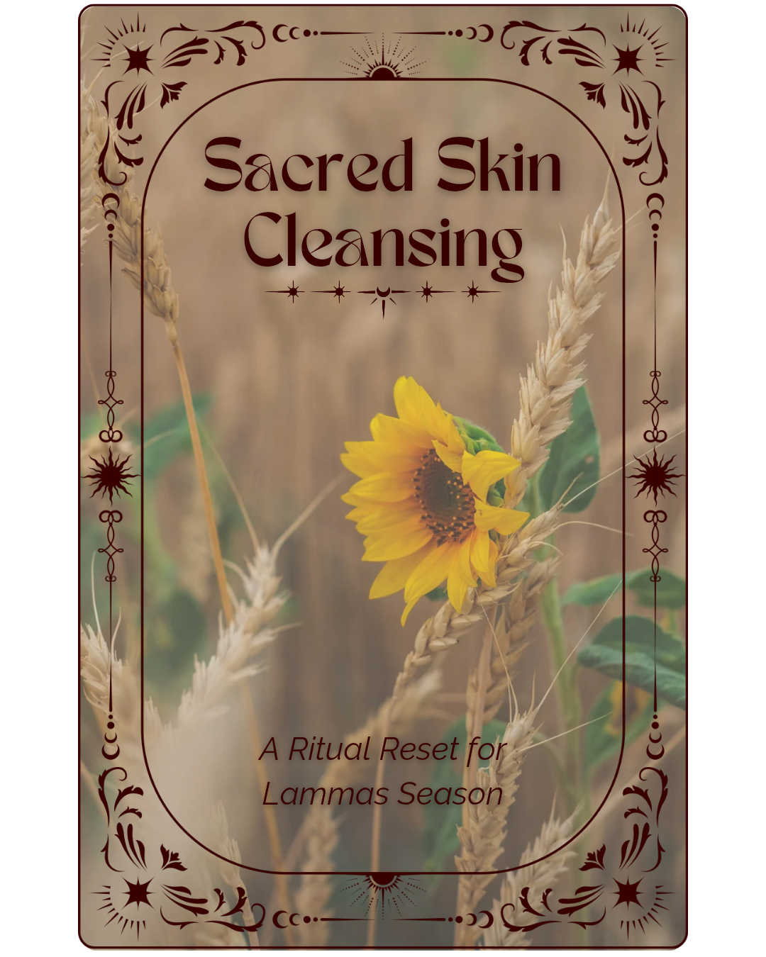 Sacred Skin Cleansing: A Ritual Reset for Lammas Season