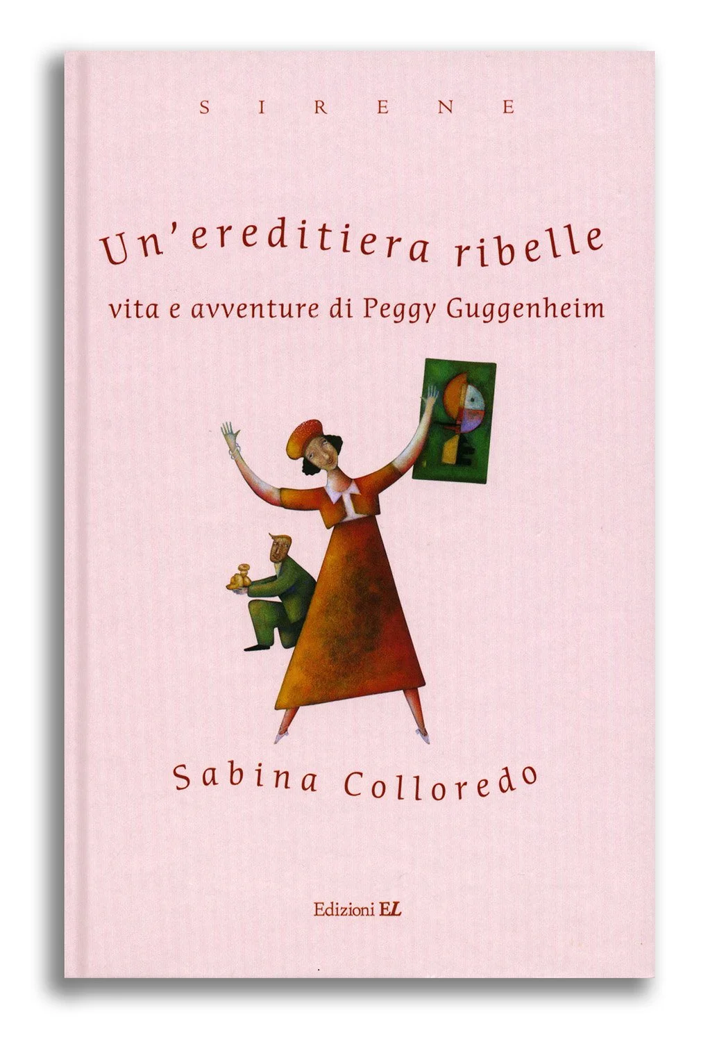 Un'ereditiera ribelle - written by Sabina Colloredo - Edizioni El, Trieste 2003