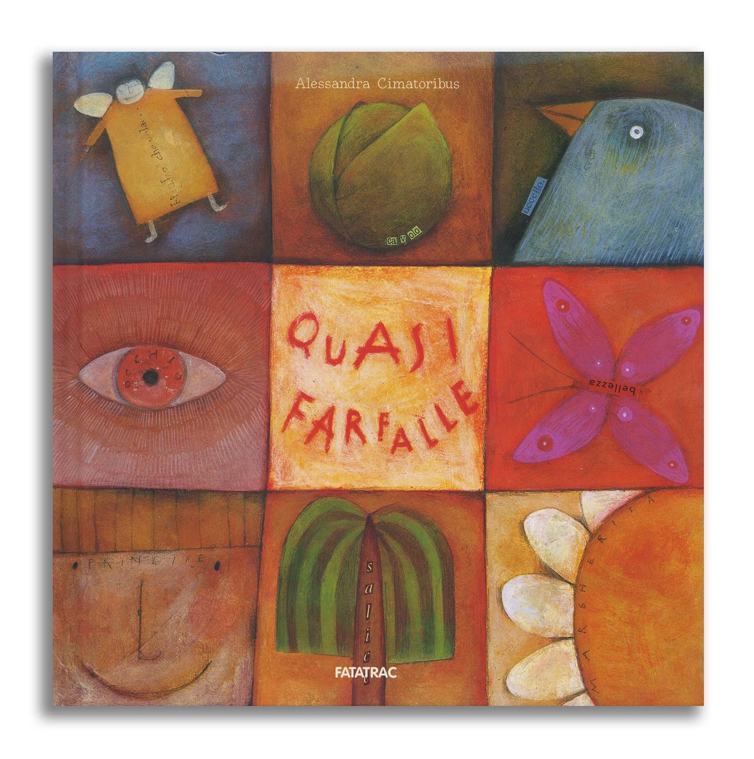 Quasi farfalle - written by Alessandra Cimatoribus - Fatatrac, Firenze 2000