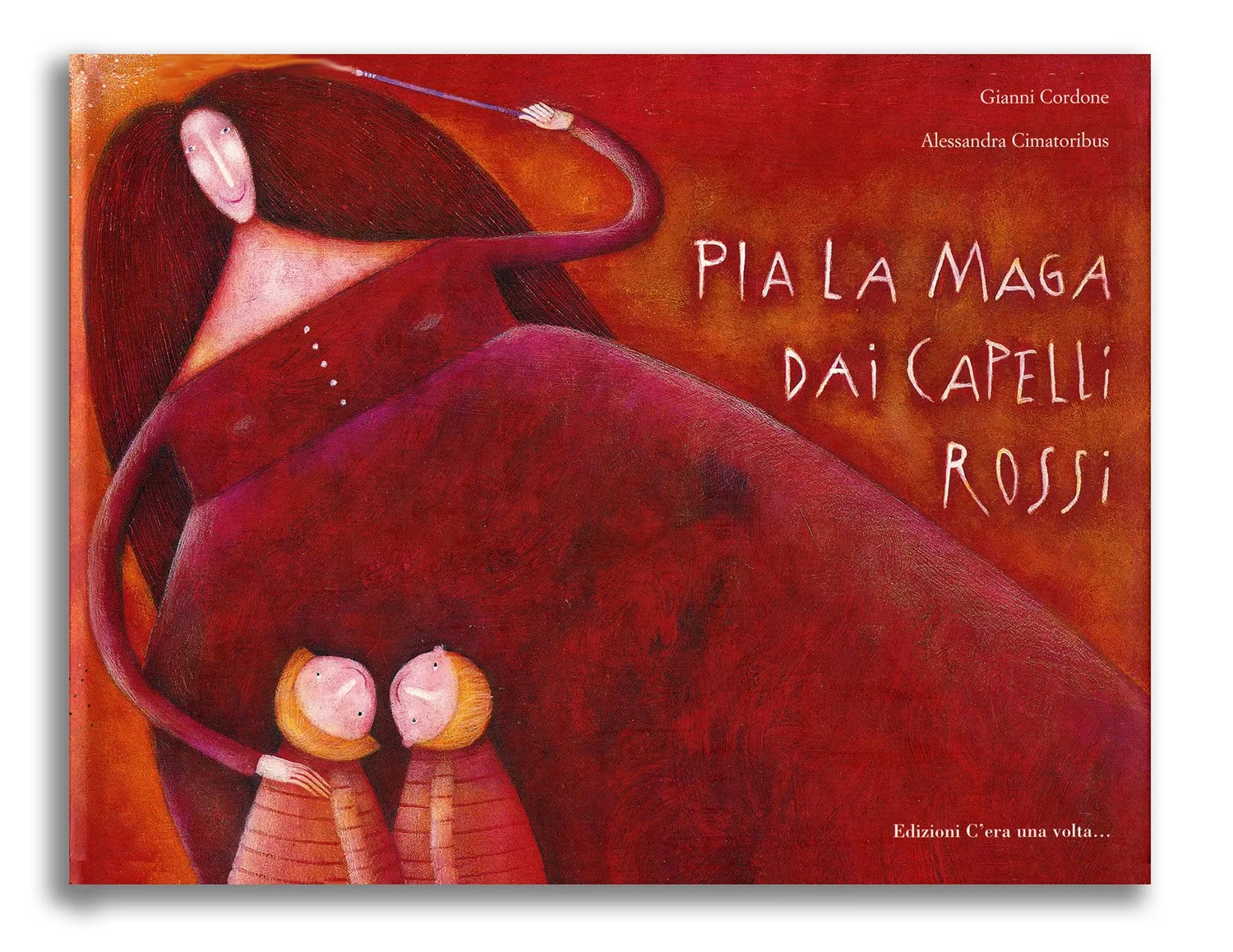 Pia la maga dai capelli rossi - written by Gianni Cordone - Edizioni c'era una volta..., Pordenone 2001