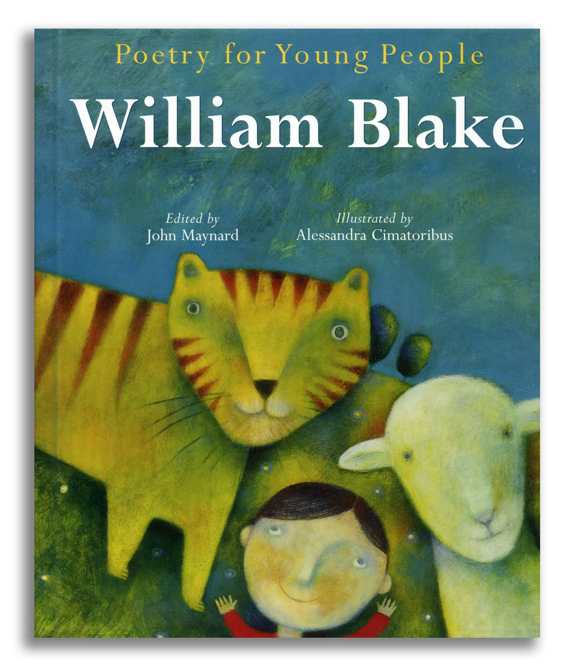 Poetry for young people: William Blake - edited by John Maynard - Sterling Publishing, New York 2007