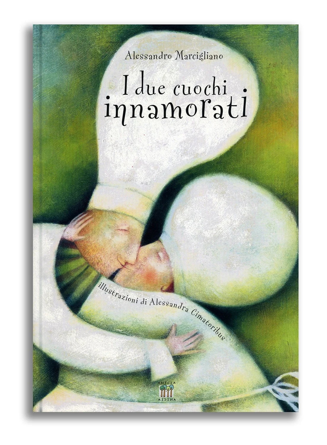 I due cuochi innamorati - written by Alessandro Marcigliano - Anicia, Roma 2005