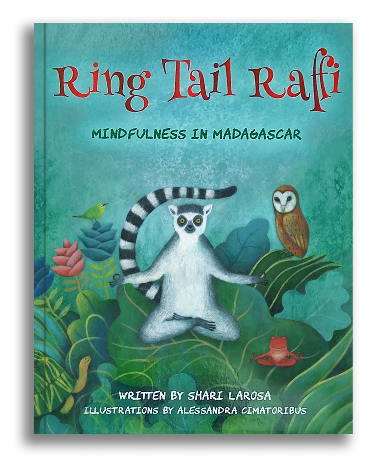 Ring Tail Raffi - written by Shari LaRosa - Gatekeeper Press, Grove City 2021