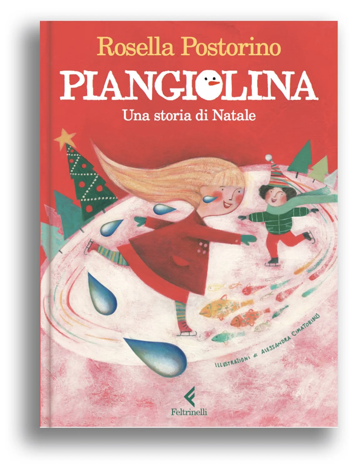 Piangiolina - written by Rosella Postorino - Feltrinelli, Milano 2024