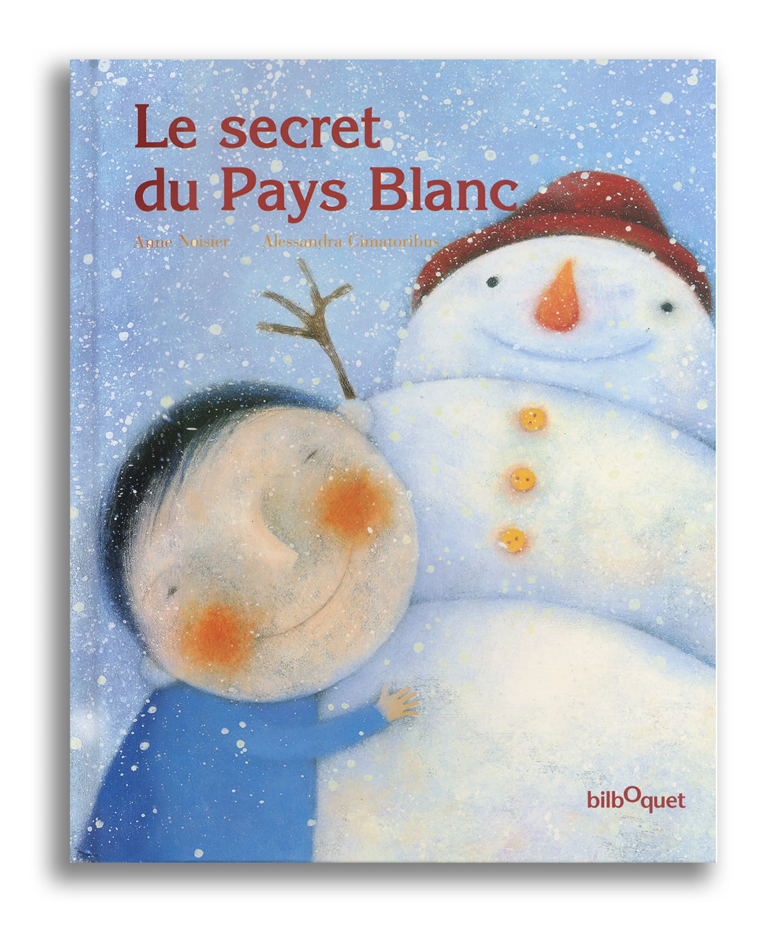 Le secret du Pays Blanc - written by Anne Noiser - Bilboquet, Vineuil 2006