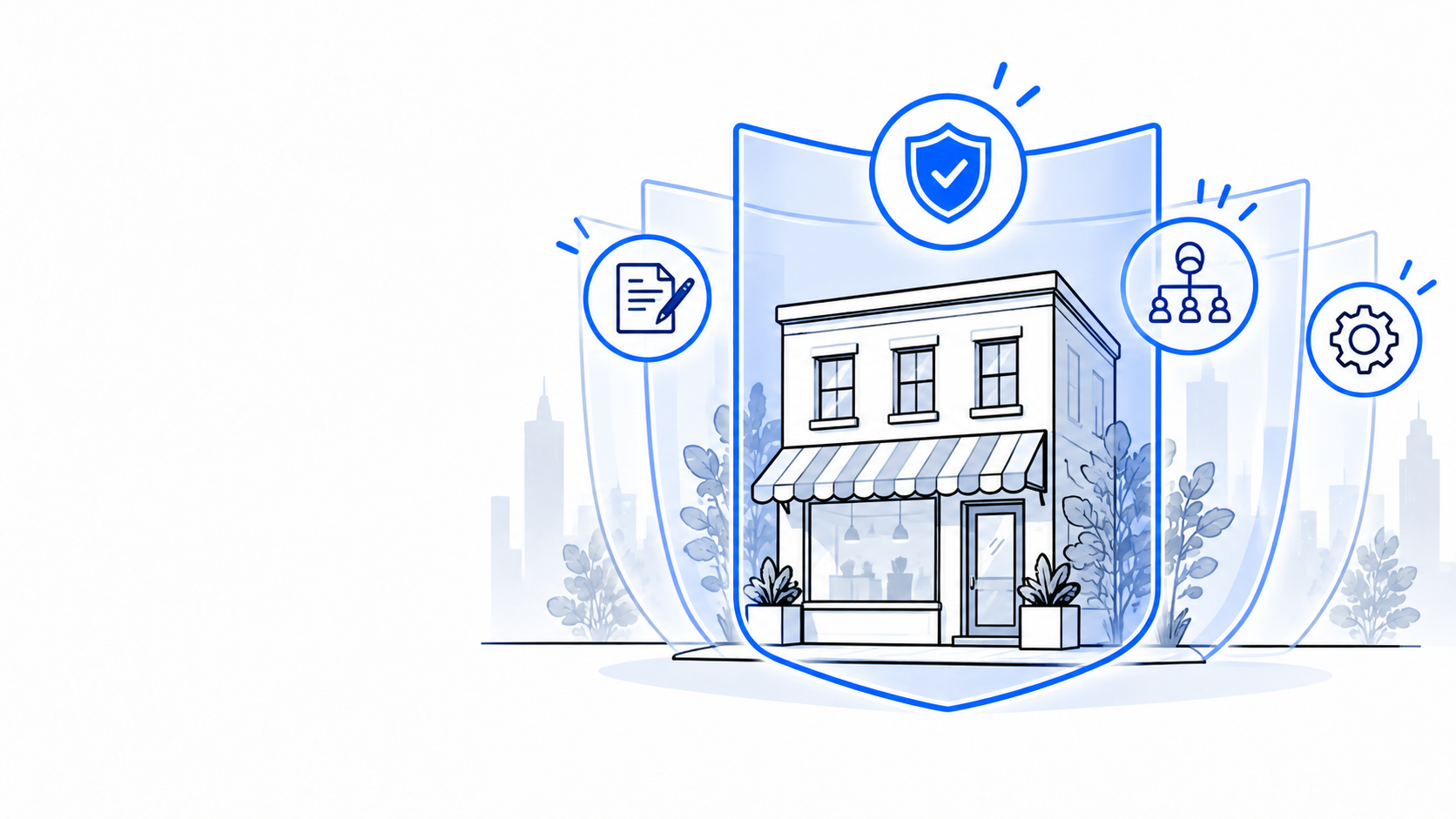 Small storefront is surrounded by coordinated protective layers representing insurance, contracts, and operational safeguards.