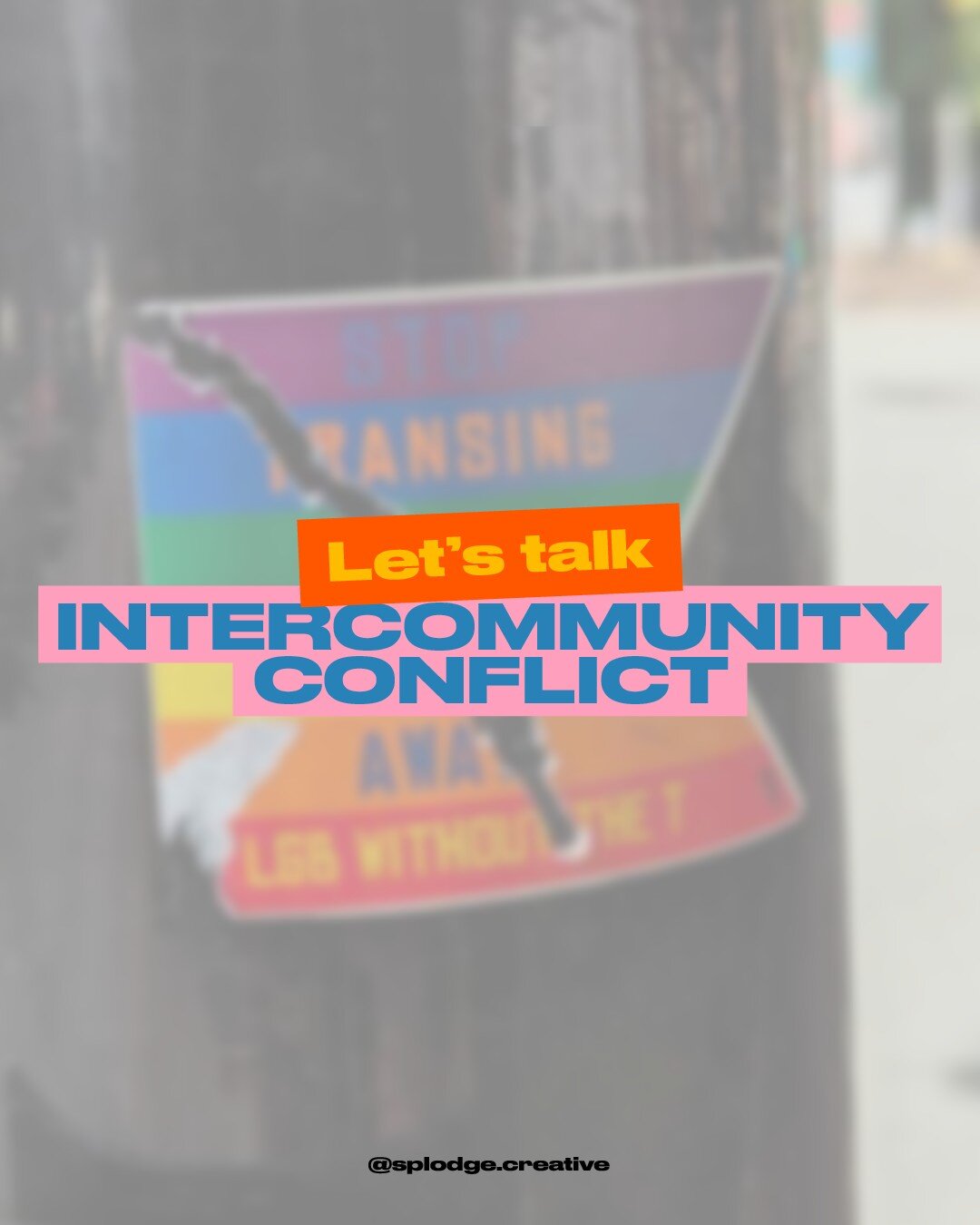 Intercommunity conflict has been at the forefront of our minds over the last couple of months, for a number of reasons. 1. We were receiving hate comments from LGB people as well as the normal transphobic people. 2. I (Arlo) saw these 2 stickers arou