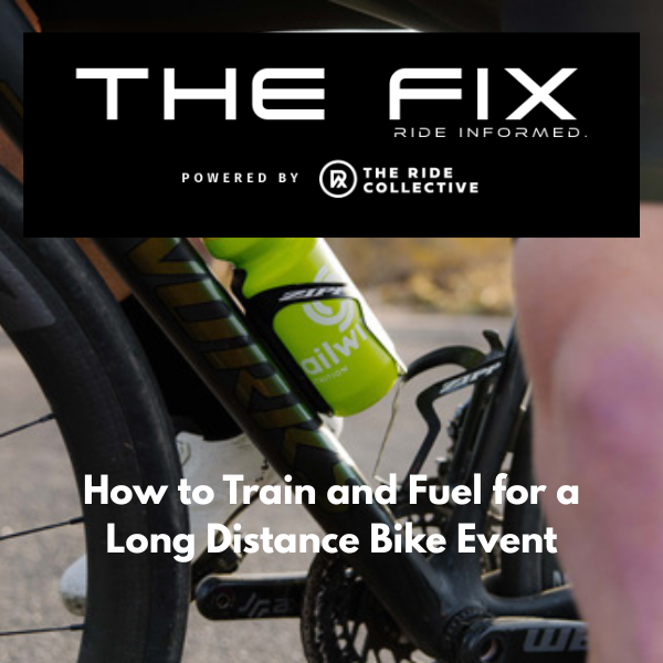 How to Train and Fuel for a Long Distance Bike Event