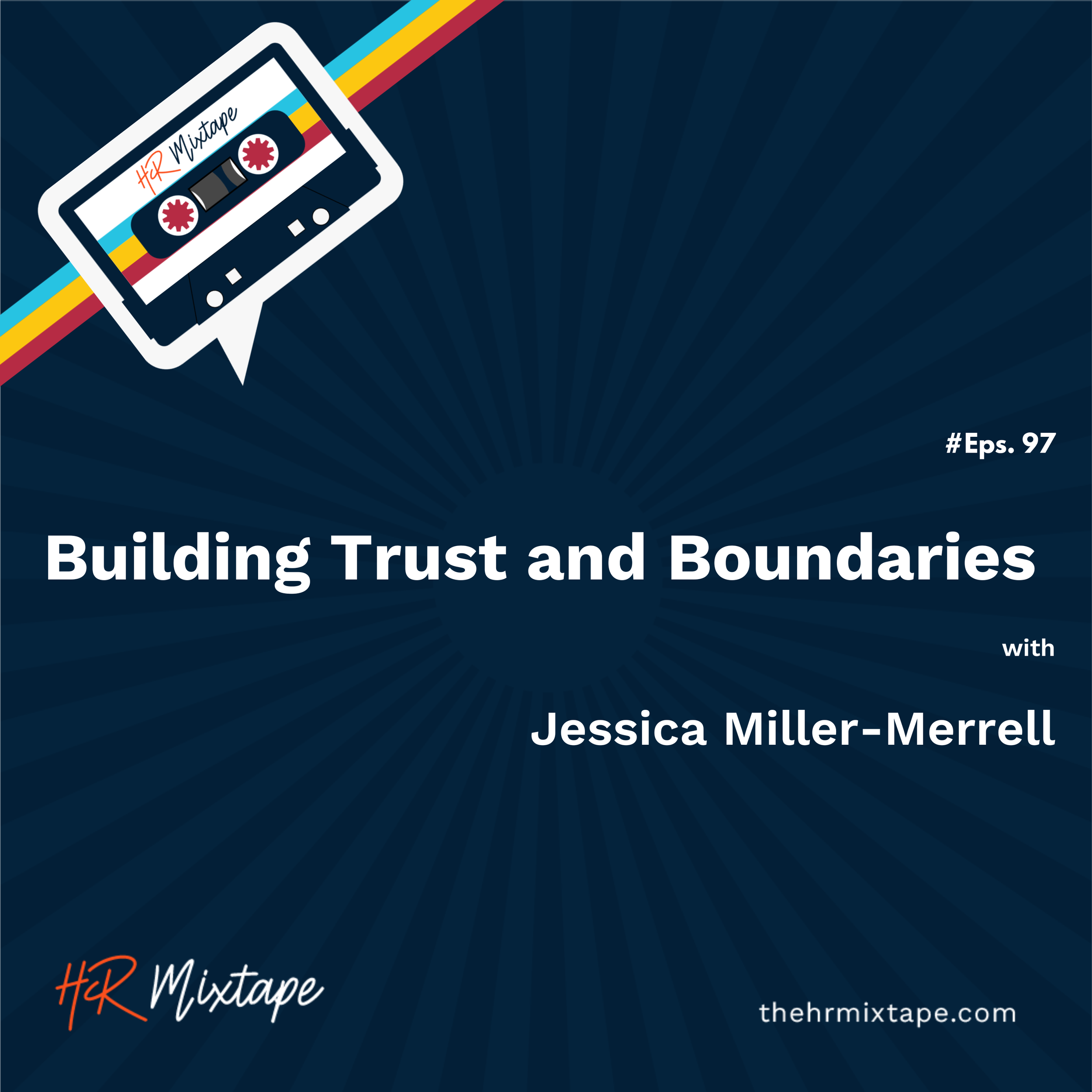 Building Trust and Boundaries with Jessica Miller-Merrell