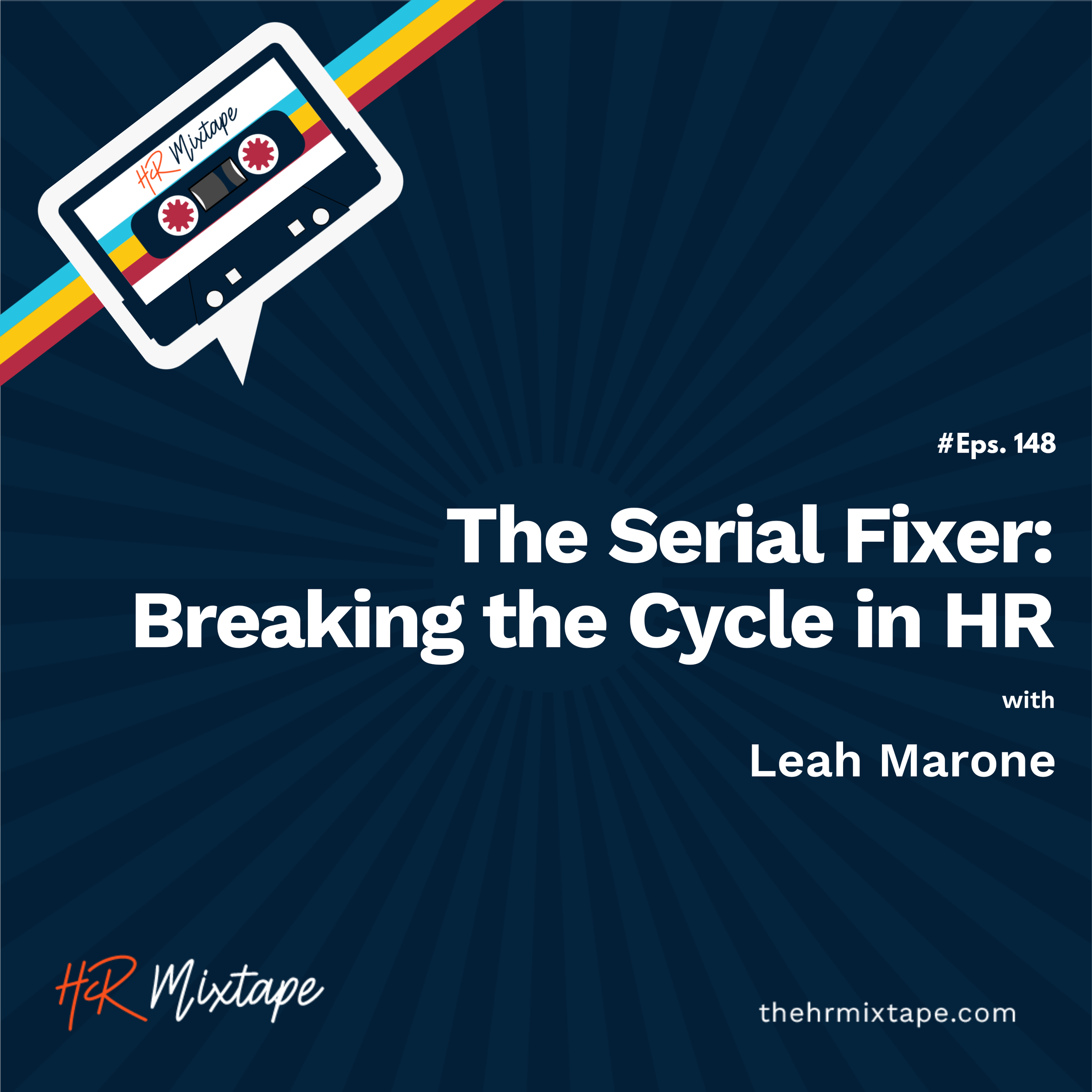 The Serial Fixer: Breaking the Cycle in HR with Leah Marone