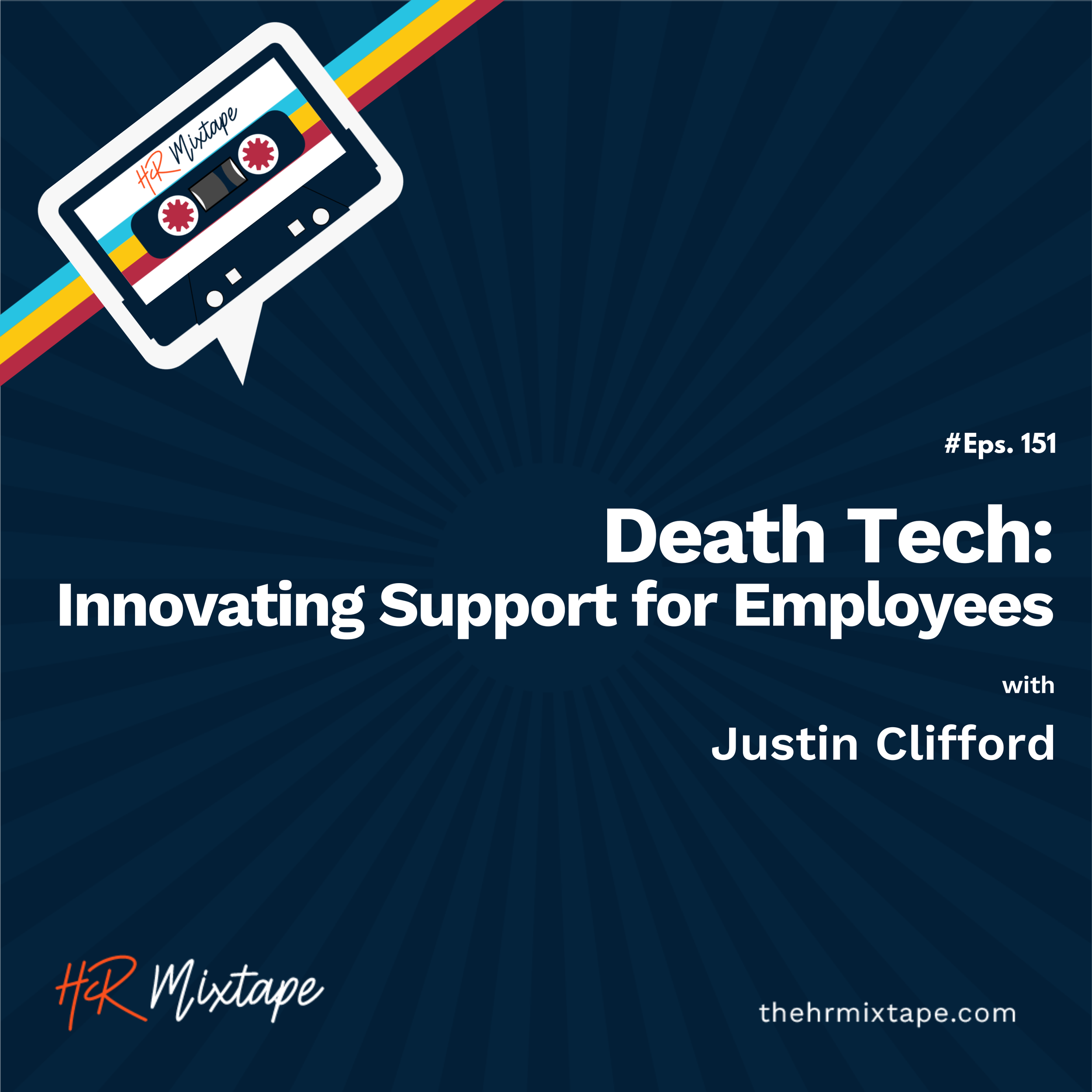 Death Tech: Innovating Support for Employees with Justin Clifford