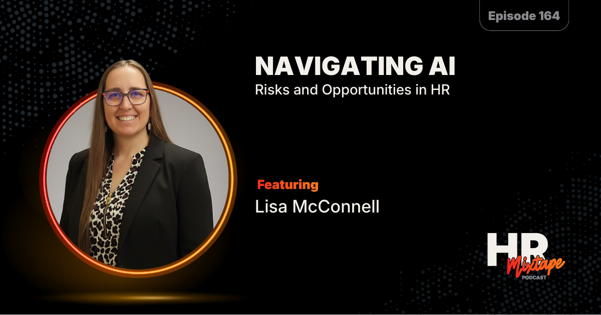 Navigating AI Risks and Opportunities in HR with Lisa McConnell