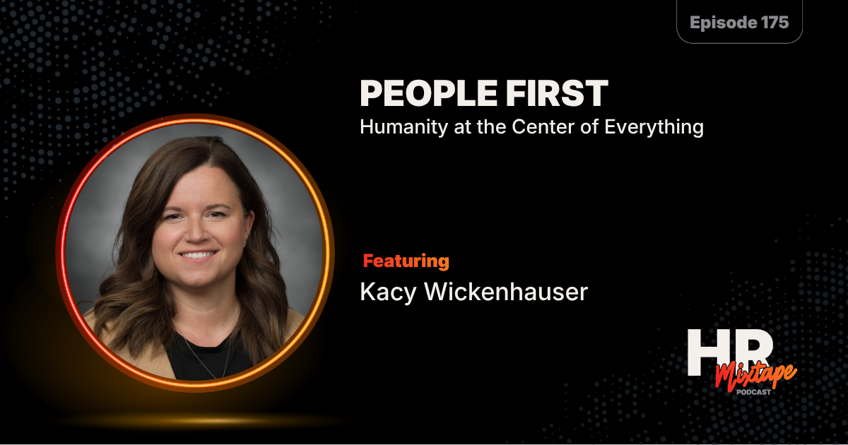 People First: Humanity at the Center of Everything with Kacy Wickenhauser