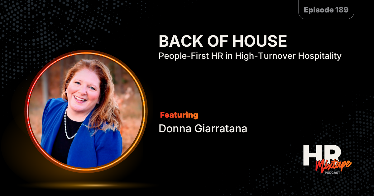 Back of House: People-First HR in High-Turnover Hospitality with Donna Giarratana
