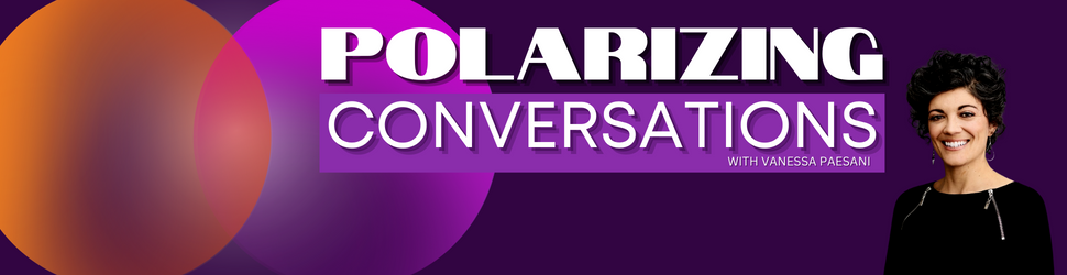 Polarizing Conversations Podcast